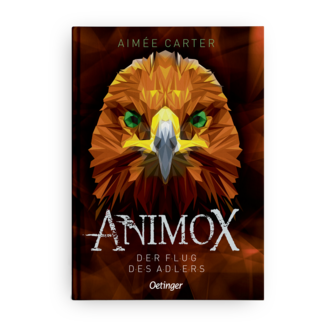 Aimée Carter | ANIMOX - Der Flug des Adlers | Kinderroman | Verlag Friedrich Oetinger | 2019