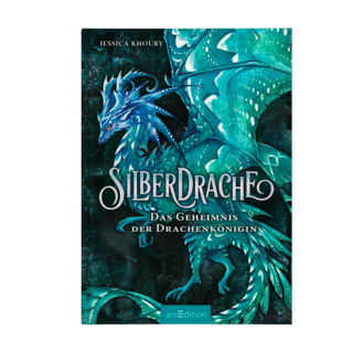 Jessica Khoury | Silberdrache – Das Geheimnis der Drachenkönigin | Kinderroman | Ars Edition 2020