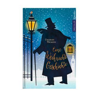 Charles Dickens | Eine Weihnachtsgeschichte | Kinderbuchklassiker | Dressler Verlag; 2020