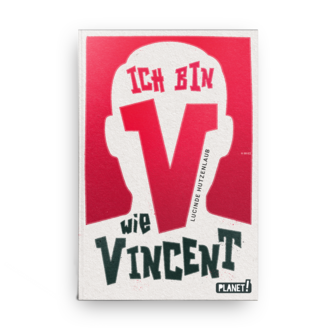 Lucide Hutzenlaub | Ich bin V wie Vincent | Jugendroman | Planet! 2019