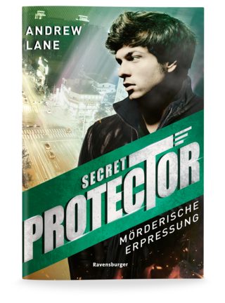 Andrew Lane | Secret Protector – Mörderische Erpressung | Jugendroman | Ravensburger Buchverlag 2020